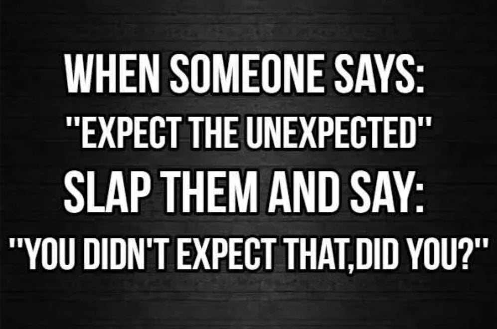 Expect the Unexpected