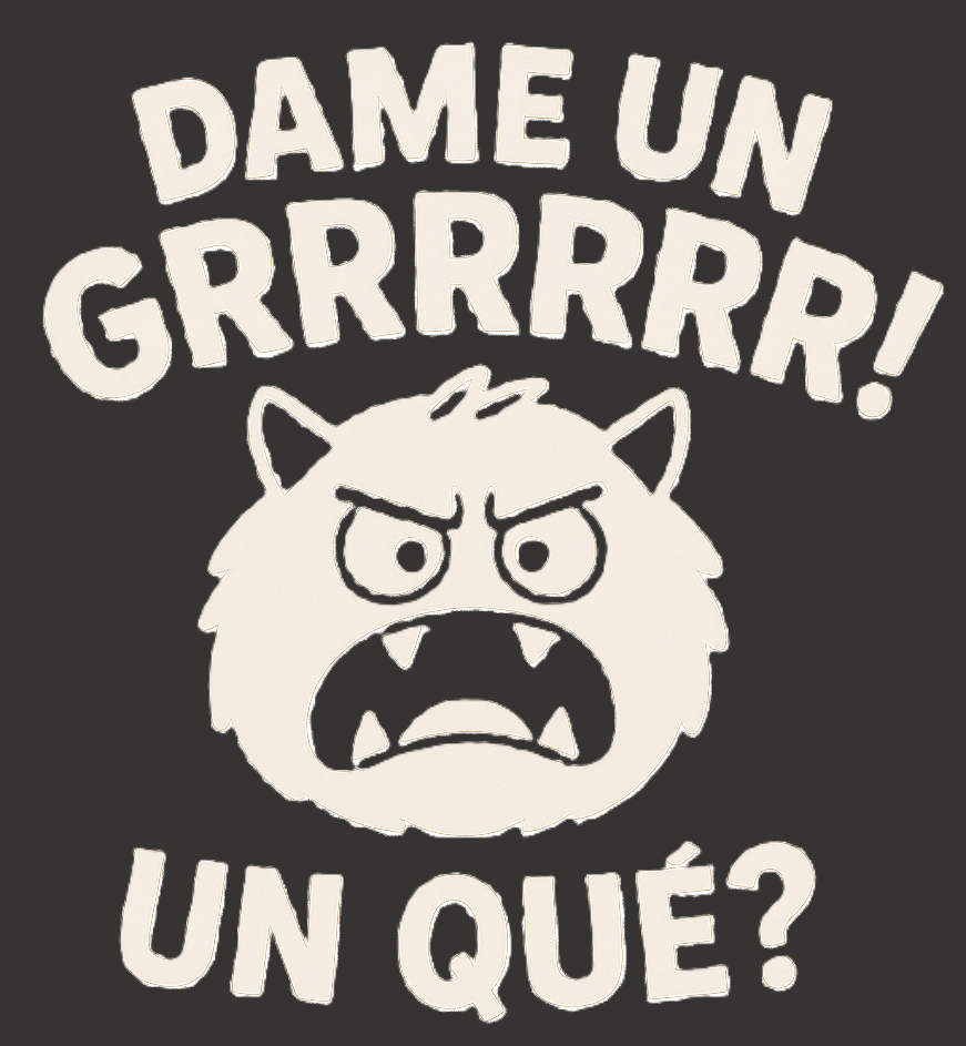 Dame un Grrrrr!