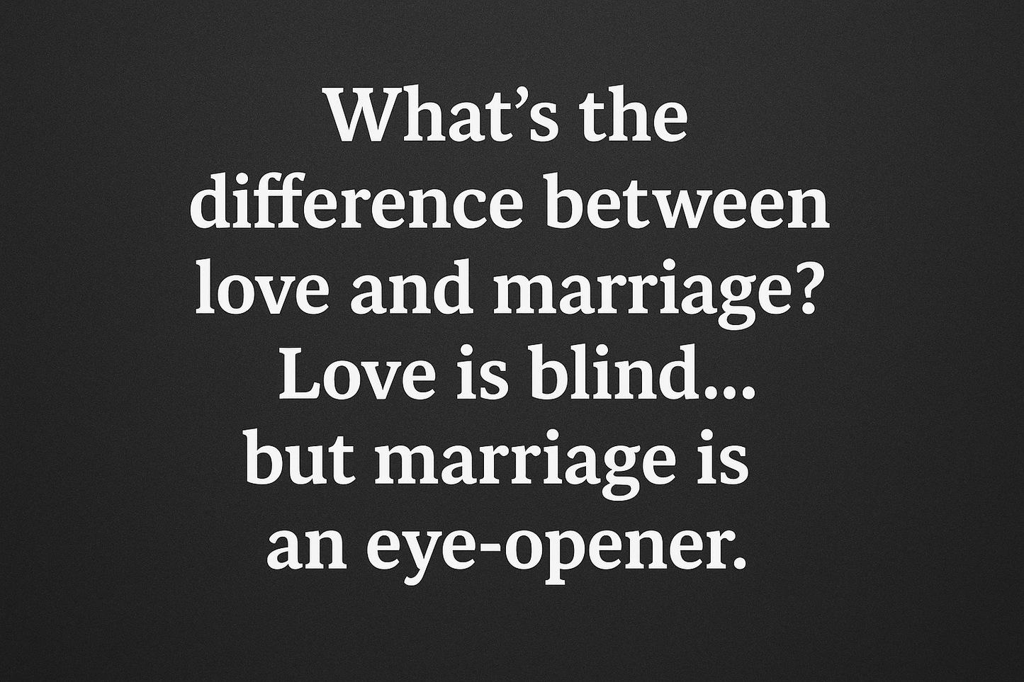 Difference between love and marriage